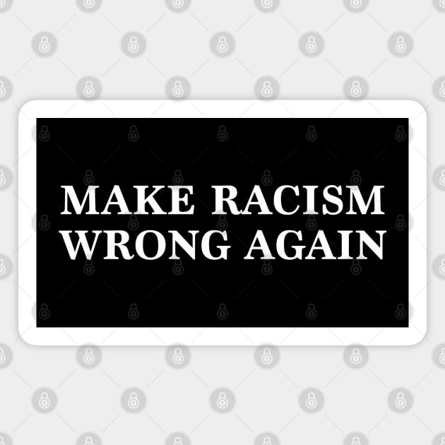 End Racism Magnet by NotoriousMedia